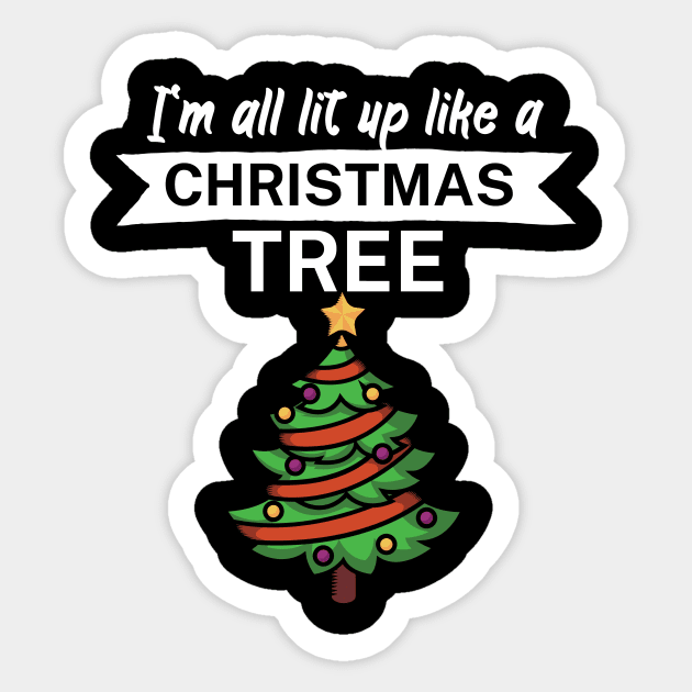 Im all lit up like a christmas tree Sticker by maxcode